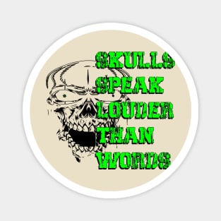 Silent Proclamation: The Language of Skulls for men and women Magnet